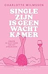 Single zijn is ge...
