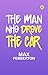 The Man Who Drove the Car