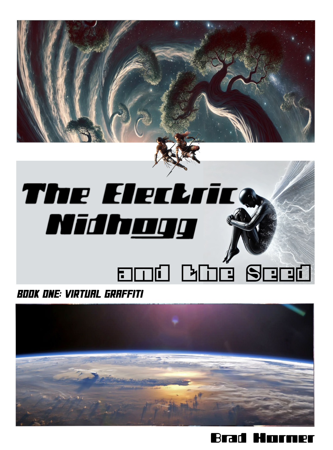The Electric Nidhogg and the Seed: Virtual Graffiti (The Electric Nidhogg and the Seed #1)