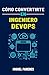 Cómo convertirte en Ingeniero Devops: la guía completa (Spanish Edition)