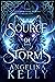 The Source of Storms: The Stormbound Series Book One