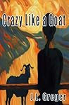 Crazy Like a Goat