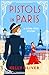 Pistols in Paris by Kelly Oliver