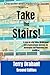 Take the Stairs! by Terry Drabant