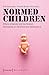 Normed Children: Effects of...