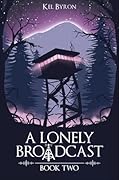 A Lonely Broadcast: Book Two