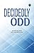 DECIDEDLY ODD