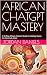 AFRICAN CHATGPT MASTERY by Jordan Daniels