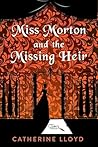 Miss Morton and the Missing Heir (A Miss Morton Mystery)
