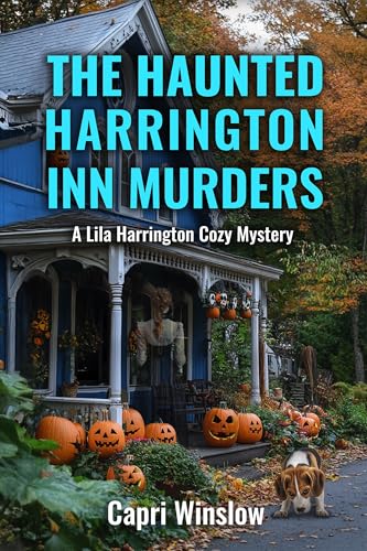 The Haunted Harrington Inn Murders (A Lila Harrington Cozy Mystery)