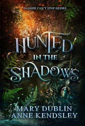 Hunted in the Shadows (Shot in the Dark, #2)