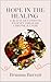 Hope in the Healing by Brianna Barrett