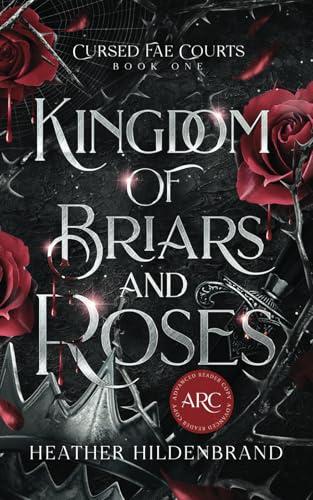 Kingdom of Briars and Roses (Cursed Fae Courts, #1)