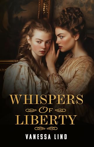 Whispers of Liberty (Daughters of Liberty #3)