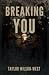 Breaking You (Gravity Hill #2)