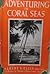 Adventuring in Coral Seas by Albert Fuller Ellis