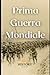 Prima Guerra Mondiale (Le Grandi Guerre del Mondo) (Italian Edition)