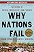 Why Nations Fail The Origins of Power, Prosperity, and Poverty