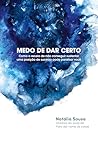 MEDO DE DAR CERTO