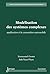 Modélisation des systèmes complexes by Emmanuel GRUNN
