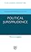 Advanced Introduction to Political Jurisprudence (Elgar Advanced Introductions series)