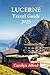 LUCERNE TRAVEL GUIDE 2025: ...