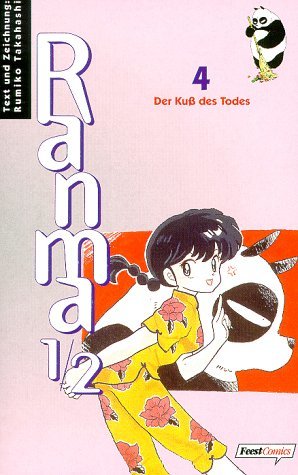 Ranma ½, Band 04: Der Kuss des Todes (Paperback)