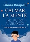 Calmar la mente: ...