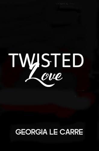 Twisted Love (Kindle Edition)