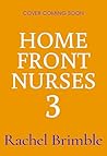 Winter Wishes for the Home Front Nurses