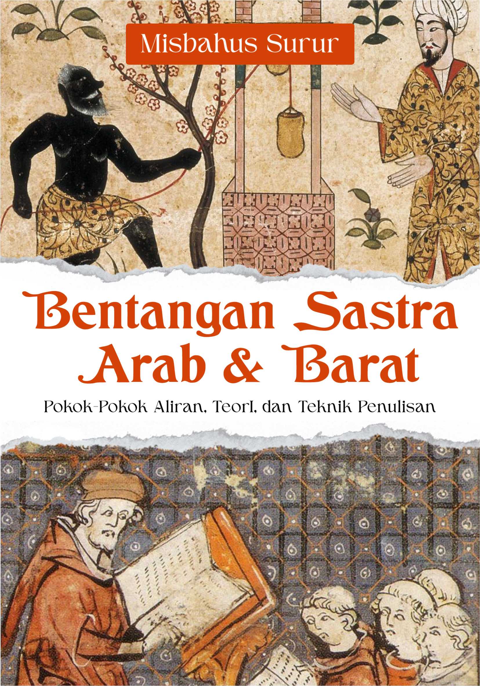 Bentangan Sastra Arab dan Barat: Pokok-Pokok Aliran, Teori, dan Teknik Penulisan