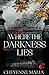 Where The Darkness Lies