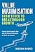 Value Maximisation: From St...
