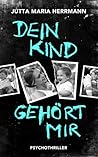 Dein Kind gehört ...