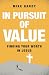In Pursuit of Value