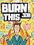 Burn This Job A Rebel's Coloring Book by Skye Cross