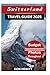 SWITZERLAND TRAVELGUIDE 202...