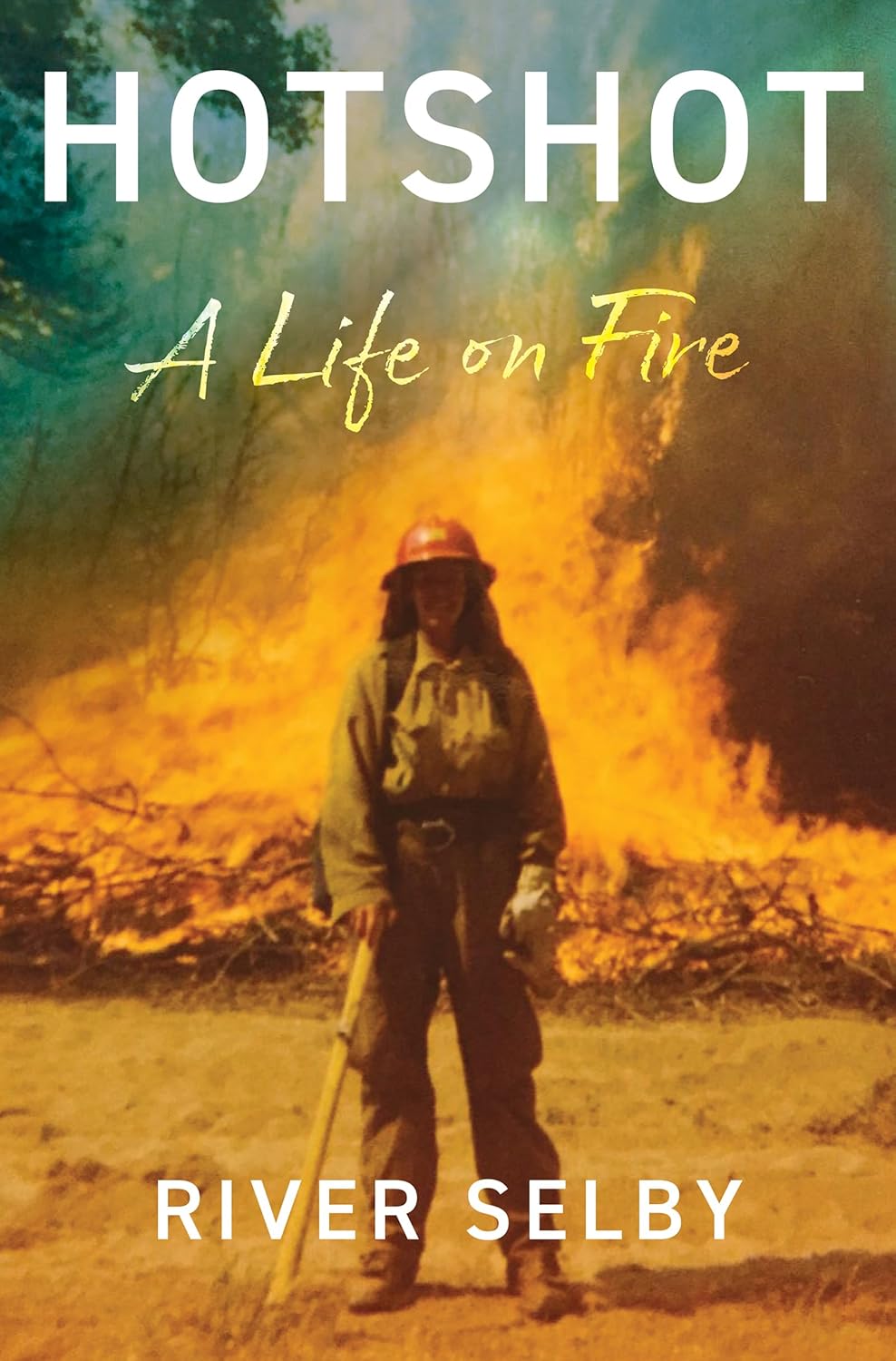 Hotshot: A Life on Fire
