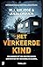 Het verkeerde kind by M.J. Arlidge