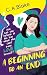 A Beginning to an End by C. A. Blake A Beginning to an End by C. A. Blake