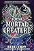 For No Mortal Creature
