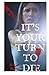 It's Your Turn To Die (Bliss High Horror)