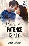 Rule #7 Patience ...