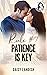 Rule #7 Patience Is Key by Daisy Landish