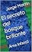 El secreto del bosque brill...