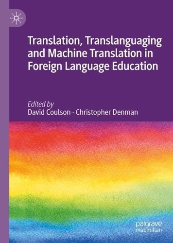 Translation, Translanguaging and Machine Translation in Foreign Language Education (Hardcover)