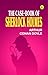 THE CASE-BOOK OF SHERLOCK HOLMES