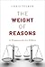The Weight of Reasons: A Framework for Ethics