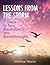 Lessons From The Storm: 7 Steps to Turn Breakdowns into Breakthroughs