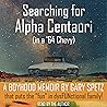 Searching for Alpha Centauri: A Boyhood Memoir